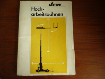 Handbuch Bedienungsanweisung mit Ersatzteilliste für VFW-FOKKER Hocharbeitsbühnen Giraffen G 900 / G 1200 / G 1350